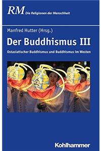 Der Buddhismus III
