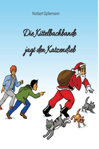 Die Kittelbachbande jagt den Katzendieb