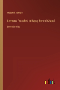 Sermons Preached in Rugby School Chapel