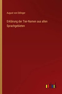 Erklärung der Tier-Namen aus allen Sprachgebieten