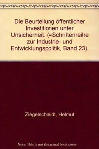 Die Beurteilung Offentlicher Investitionen Unter Unsicherheit