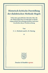 Historisch-Kritische Darstellung Der Dialektischen Methode Hegels