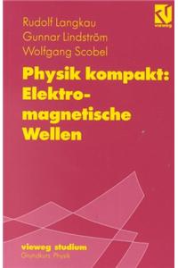 Physik Kompakt: Elektromagnetische Wellen