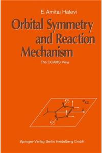 Orbital Symmetry and Reaction Mechanism: The Ocams View