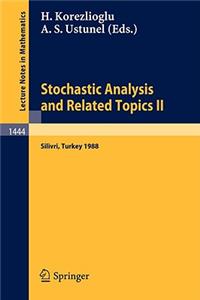 Stochastic Analysis and Related Topics II