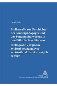 Bibliografie Zur Geschichte Der Sonderpaedagogik Und Des Sonderschulwesens in Den Boehmischen Laendern- Bibliografie K Dějinám Zvlástní Pedagogiky a Zvlástního Skolství V českých Zemích