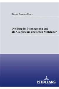 Die Burg Im Minnesang Und ALS Allegorie Im Deutschen Mittelalter