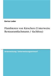Flambieren von Kirschen (Unterweisung Restaurantfachmann / -fachfrau)
