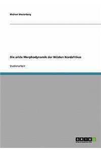 aride Morphodynamik der Wüsten Nordafrikas