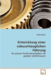 Entwicklung einer vakuumtauglichen Führung
