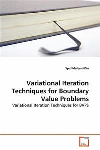 Variational Iteration Techniques for Boundary Value Problems