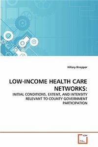 Low-Income Health Care Networks