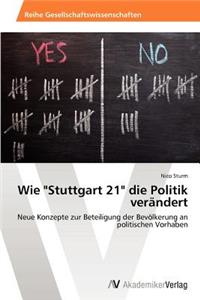 Wie Stuttgart 21 die Politik verändert
