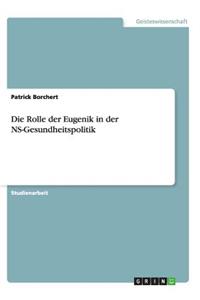 Die Rolle der Eugenik in der NS-Gesundheitspolitik