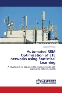 Automated RRM Optimization of LTE networks using Statistical Learning