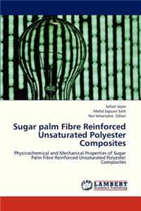 Sugar Palm Fibre Reinforced Unsaturated Polyester Composites