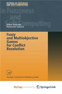 Fuzzy and Multiobjective Games for Conflict Resolution