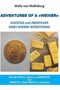 Adventures of a Weiner - Ausstieg Und Abenteuer Eines Wiener Wurstchens