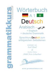 Wörterbuch Deutsch - Arabisch - Englisch A1