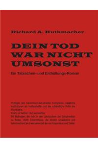 Dein Tod war nicht umsonst