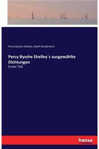 Percy Bysshe Shelley´s ausgewählte Dichtungen