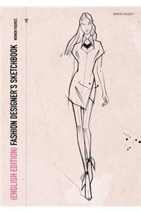 Fashion Designer's Scetchbook - women figures (English Edition)