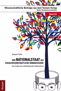 Der Nationalstaat ALS Sozialwissenschaftliche Denkkategorie