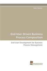 End-User Driven Business Process Composition