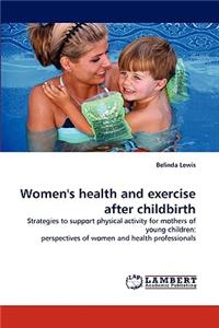 Women's Health and Exercise After Childbirth