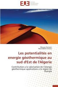 Les Potentialités En Energie Géothermique Au Sud d'Est de l'Algerie
