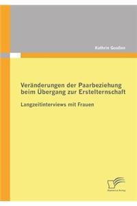 Veränderungen der Paarbeziehung beim Übergang zur Erstelternschaft