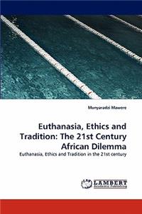 Euthanasia, Ethics and Tradition