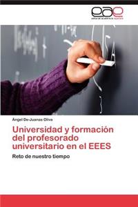 Universidad y Formacion del Profesorado Universitario En El Eees