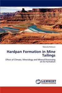 Hardpan Formation in Mine Tailings