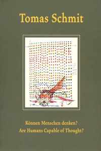 Tomas Schmit: Are Humans Capable of Thought?