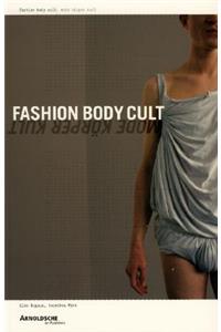 Fashion Body Cult/Mode Korper Kult