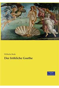 Der fröhliche Goethe