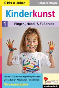Kinderkunst / Band 1: Finger-, Hand- & FuÃŸdruck