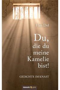 Du, Die Du Meine Kamelie Bist!