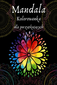 Mandala Kolorowanka dla początkujących