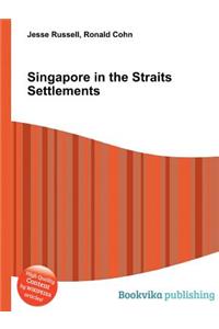 Singapore in the Straits Settlements