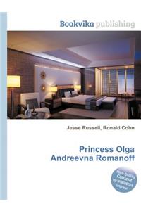 Princess Olga Andreevna Romanoff