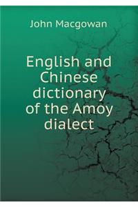 English and Chinese Dictionary of the Amoy Dialect
