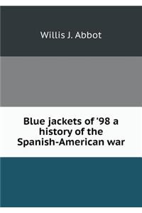 Blue jackets of '98 a history of the Spanish-American war