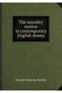 The Morality Motive in Contemporary English Drama