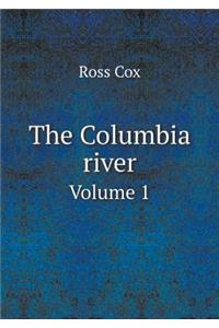 The Columbia River Volume 1