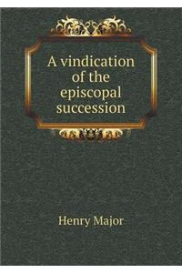A vindication of the episcopal succession