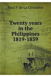 Twenty Years in the Philippines 1819-1839
