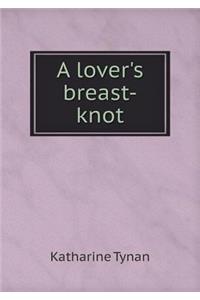 A Lover's Breast-Knot