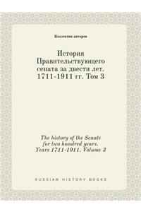 The history of the Senate for two hundred years. Years 1711-1911. Volume 3